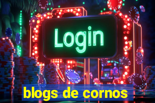 blogs de cornos